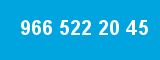 966 522 20 45